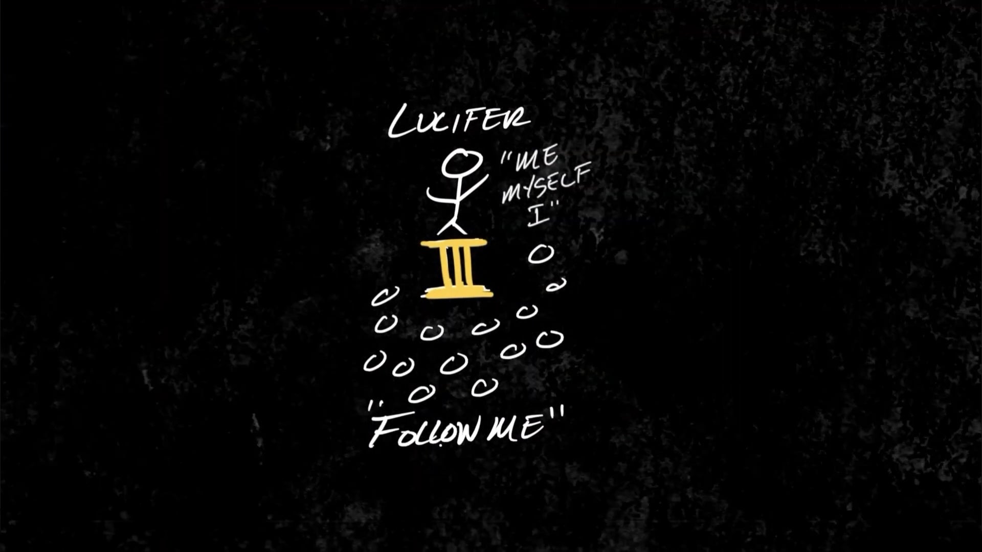 Lucifer was tripping
